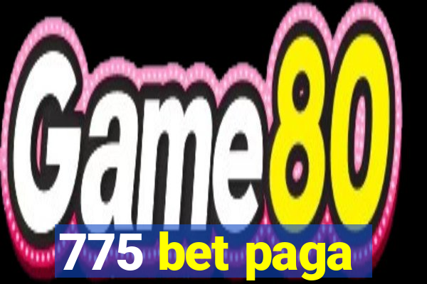 775 bet paga